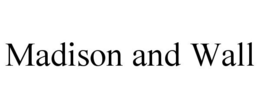 MADISON AND WALL trademark