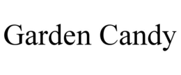 GARDEN CANDY trademark
