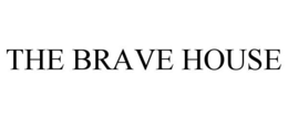 THE BRAVE HOUSE trademark