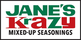 JANE'S KRAZY MIXED-UP SEASONINGS trademark