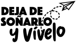 DEJA DE SOÑARLO Y VIVELO trademark