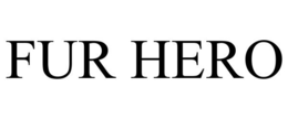 FUR HERO trademark