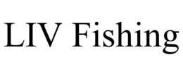 LIV FISHING trademark