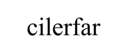 CILERFAR trademark