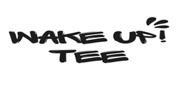 WAKE UP! TEE trademark