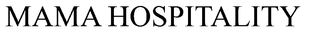 MAMA HOSPITALITY trademark