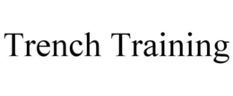 TRENCH TRAINING trademark