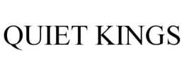 QUIET KINGS trademark