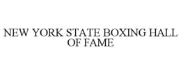 NEW YORK STATE BOXING HALL OF FAME trademark