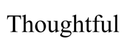 THOUGHTFUL trademark