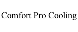 COMFORT PRO COOLING trademark