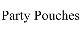 PARTY POUCHES trademark