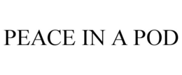 PEACE IN A POD trademark