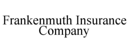 FRANKENMUTH INSURANCE COMPANY trademark