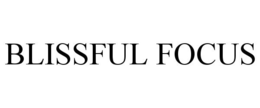 BLISSFUL FOCUS trademark
