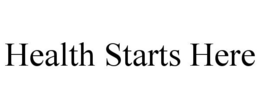 HEALTH STARTS HERE trademark