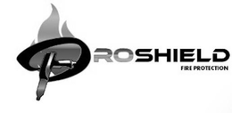 PROSHIELD FIRE PROTECTION trademark