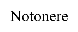 NOTONERE trademark