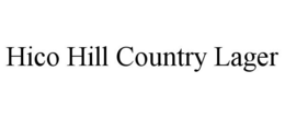 HICO HILL COUNTRY LAGER trademark