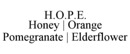 H.O.P.E. HONEY | ORANGE POMEGRANATE | ELDERFLOWER trademark