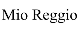 MIO REGGIO trademark