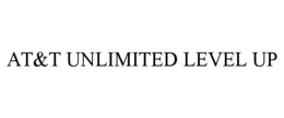 AT&T UNLIMITED LEVEL UP trademark
