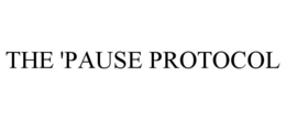 THE 'PAUSE PROTOCOL trademark