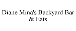 DIANE MINA'S BACKYARD BAR & EATS trademark