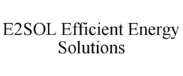 E2SOL EFFICIENT ENERGY SOLUTIONS trademark
