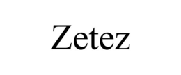 ZETEZ trademark