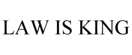 LAW IS KING trademark
