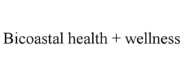 BICOASTAL HEALTH + WELLNESS trademark