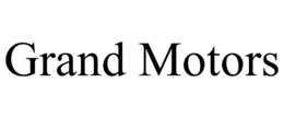GRAND MOTORS trademark
