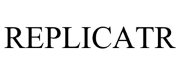 REPLICATR trademark
