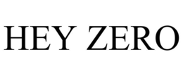 HEY ZERO trademark