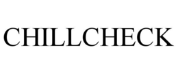 CHILLCHECK trademark
