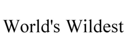 WORLD'S WILDEST trademark