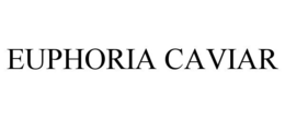 EUPHORIA CAVIAR trademark