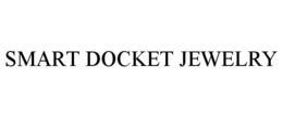 SMART DOCKET JEWELRY trademark