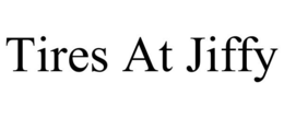 TIRES AT JIFFY trademark