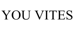 YOU VITES trademark