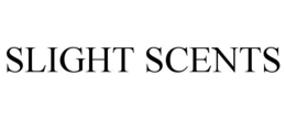SLIGHT SCENTS trademark
