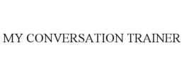 MY CONVERSATION TRAINER trademark