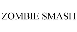 ZOMBIE SMASH trademark