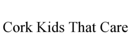 CORK KIDS THAT CARE trademark
