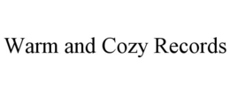 WARM AND COZY RECORDS trademark