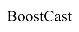 BOOSTCAST trademark