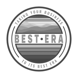 TAKING YOUR BUSINESS TO ITS BEST ERA BEST · ERA trademark