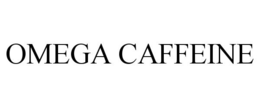 OMEGA CAFFEINE trademark