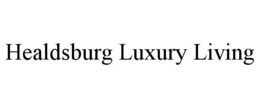 HEALDSBURG LUXURY LIVING trademark